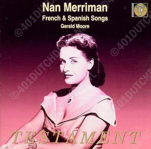 Nan Merriman, Gerald Moore: French & Spanish Songs. Claude Debussy, Alfred Bachelet, Georges Bizet 
